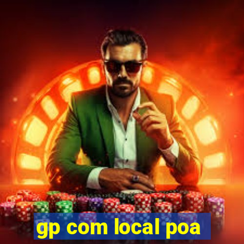 gp com local poa